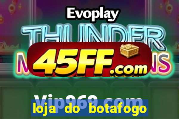 loja do botafogo em bangu